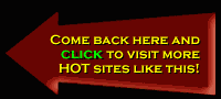 When you are finished at Your Free Pay Site, be sure to check out these HOT sites!
